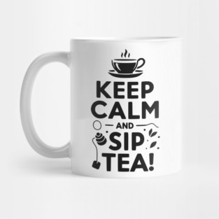 Keep Calm and Sip Tea Mug