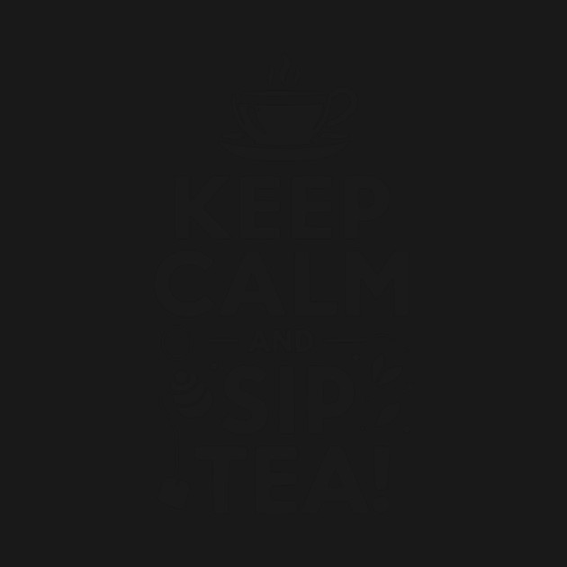 Keep Calm and Sip Tea by Frank Ring