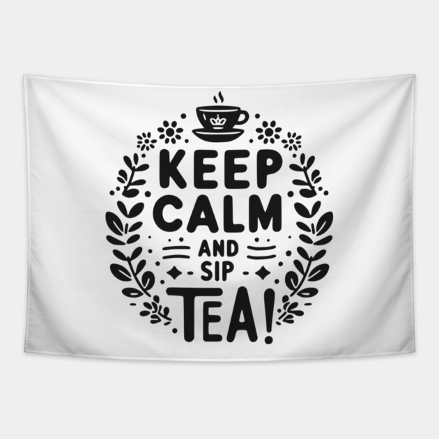 Keep Calm and Sip Tea Tapestry by Frank Ring