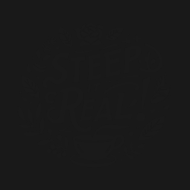 Steep It Real by Frank Ring