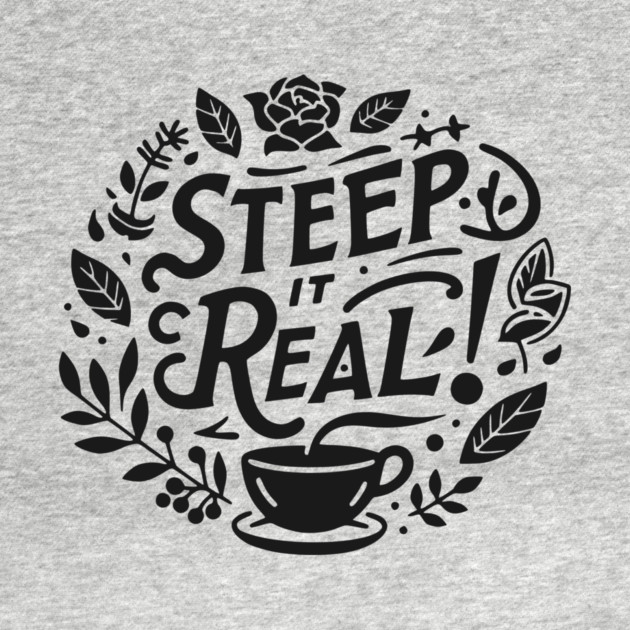 Steep It Real by Frank Ring