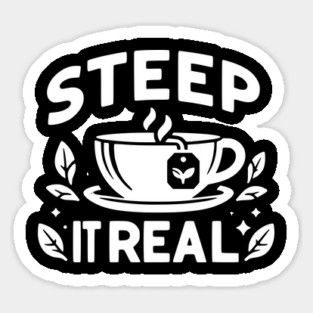 Steep It Real Magnet