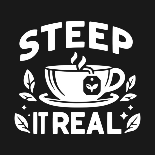 Steep It Real by Frank Ring