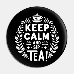 Keep Calm and Sip Tea Pin