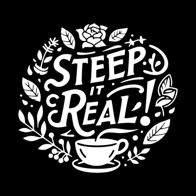 Steep It Real by Frank Ring