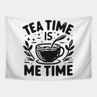 Tea Time is Me Time Tapestry