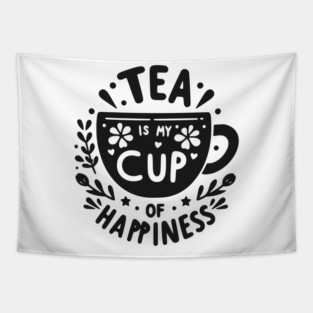 Tea is My Cup of Happiness Tapestry