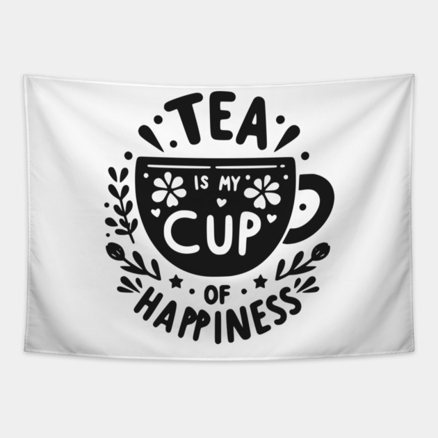 Tea is My Cup of Happiness Tapestry by Frank Ring