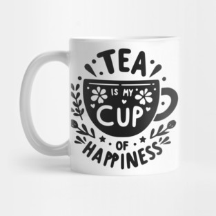Tea is My Cup of Happiness Mug