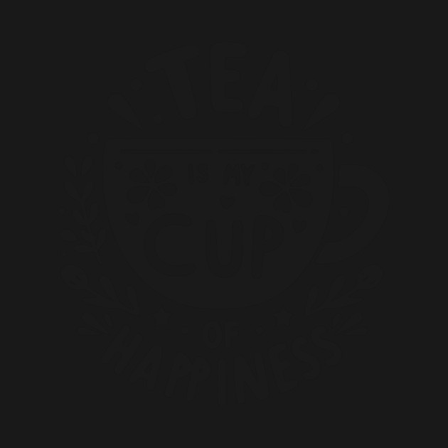 Tea is My Cup of Happiness by Frank Ring