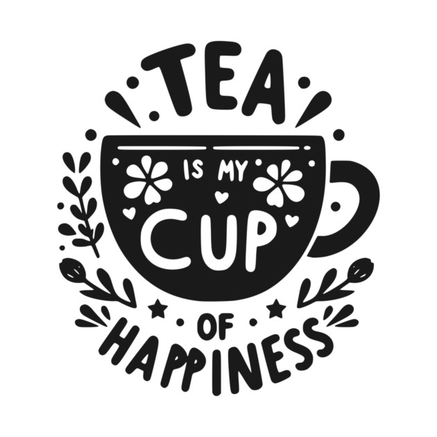 Tea is My Cup of Happiness by Frank Ring