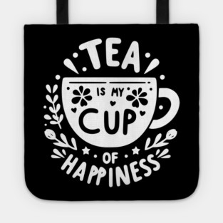 Tea is My Cup of Happiness Tote