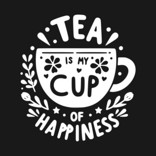 Tea is My Cup of Happiness T-Shirt