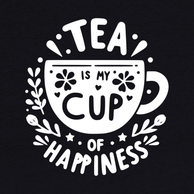 Tea is My Cup of Happiness by Frank Ring