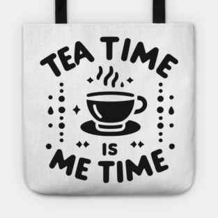 Tea Time is Me Time Tote