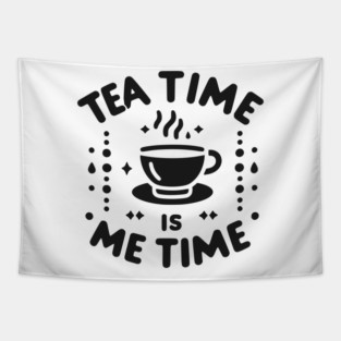 Tea Time is Me Time Tapestry