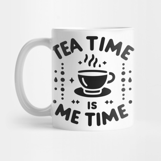 Tea Time is Me Time by Frank Ring