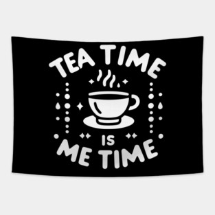 Tea Time is Me Time Tapestry