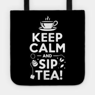Keep Calm and Sip Tea Tote