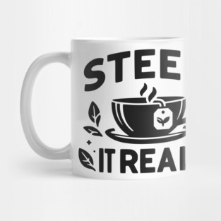 Steep It Real Mug