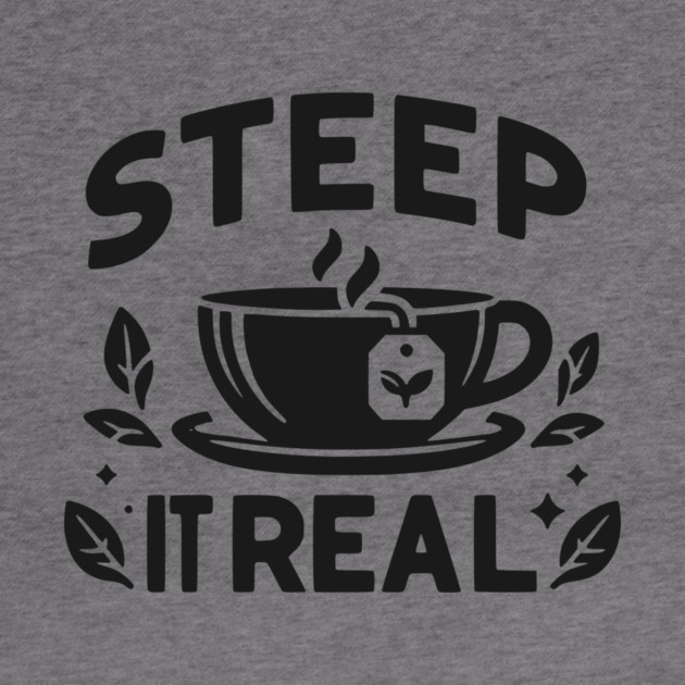 Steep It Real by Frank Ring