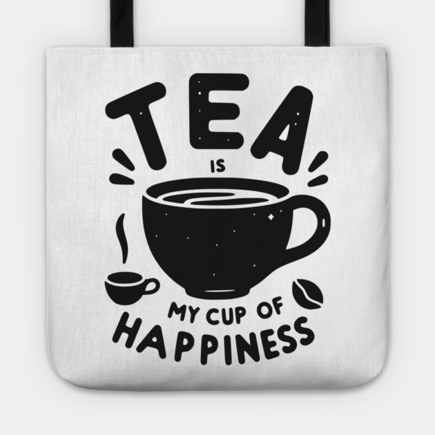 Tea is My Cup of Happiness Tote by Frank Ring