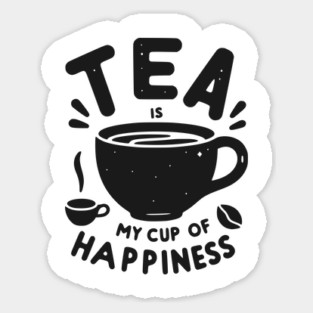 Tea is My Cup of Happiness Sticker