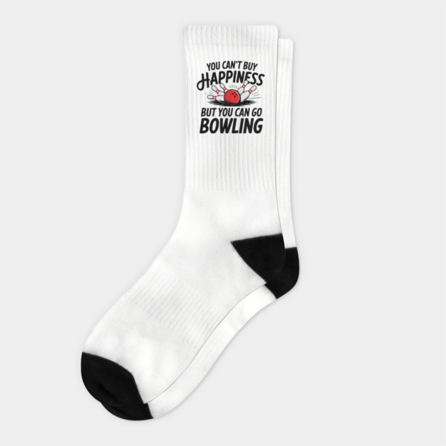 You Can't Buy Happiness But You Can Go Bowling Socks by Anticorporati