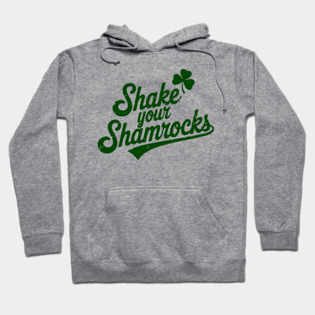 Funny Shake Your Shamrocks St. Patrick's Day Hoodie by Anticorporati