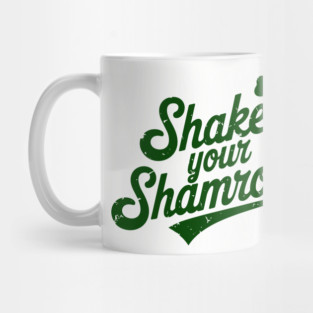 Funny Shake Your Shamrocks St. Patrick's Day Mug