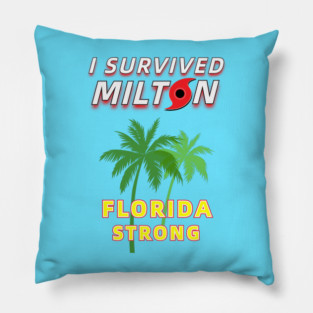 I Survived Hurricane Milton - Florida Strong Pillow