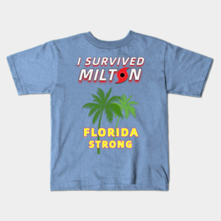 I Survived Hurricane Milton - Florida Strong Kids T-Shirt