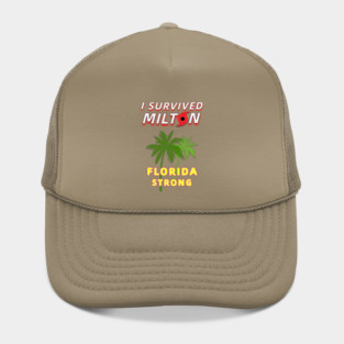 I Survived Hurricane Milton - Florida Strong Hat