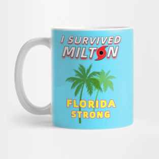 I Survived Hurricane Milton - Florida Strong Mug