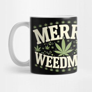 Merry Weedmas Funny Cannabis Stoner Christmas Mug