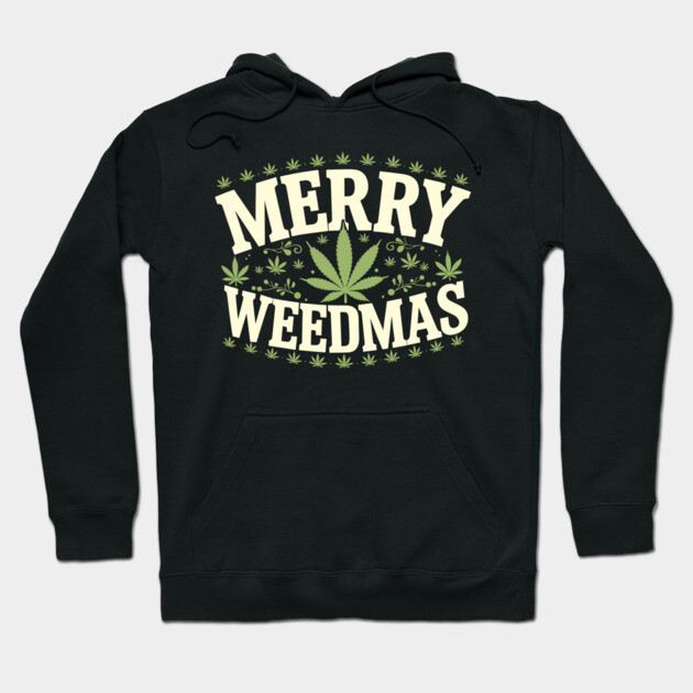 Merry Weedmas Funny Cannabis Stoner Christmas Hoodie by Anticorporati