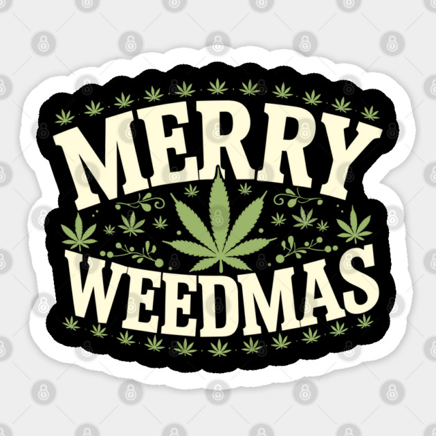 Merry Weedmas Funny Cannabis Stoner Christmas Sticker by Anticorporati