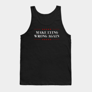Make-Lying-Wrong-Again Tank Top