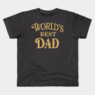 Word's Best Dad Kids T-Shirt