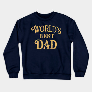 Word's Best Dad Crewneck Sweatshirt