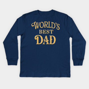 Word's Best Dad Kids Long Sleeve T-Shirt