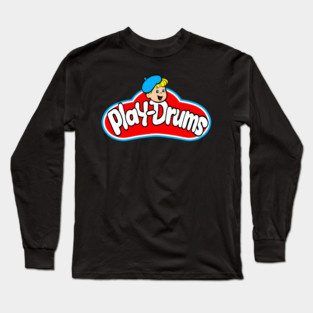 Play Drums Play Doh Style Desgin Long Sleeve T-Shirt