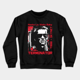 Terminator Hasta La Vista Baby Crewneck Sweatshirt