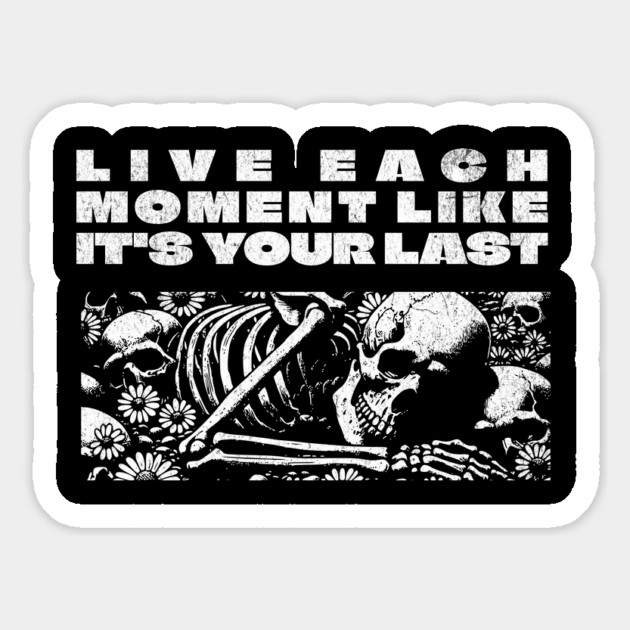 Positive Affirmations Live Each Moment Like It's Your Last Magnet by Yesteeyear