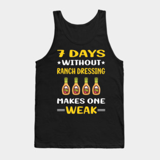 7 Days Without Ranch Dressing Tank Top
