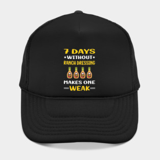 7 Days Without Ranch Dressing Hat