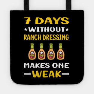 7 Days Without Ranch Dressing Tote