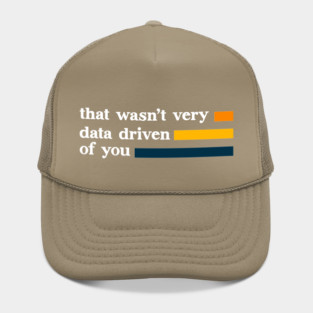 That Wasn’t Very Data Driven of You Funny Data Analyst - Data Hat
