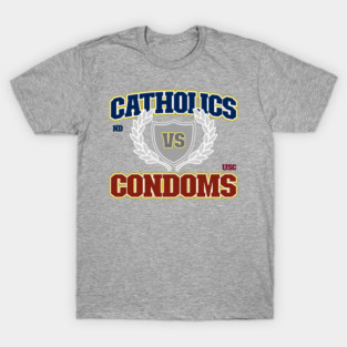 Catholics VS Condoms Notre Dame USC T-Shirt