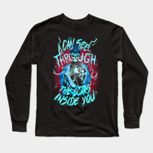 I can see through the scars inside you Long Sleeve T-Shirt